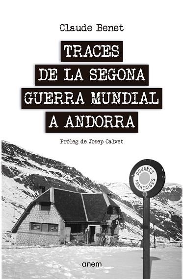 TRACES DE LA SEGONA GUERRA MUNDIAL A ANDORRA | 9788418865299 | BENET, CLAUDE | Llibres Parcir | Llibreria Parcir | Llibreria online de Manresa | Comprar llibres en català i castellà online