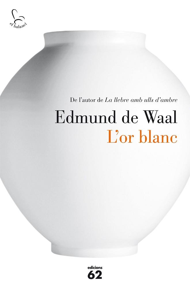 L'OR BLANC | 9788429774986 | EDMUND DE WAAL | Llibres Parcir | Llibreria Parcir | Llibreria online de Manresa | Comprar llibres en català i castellà online