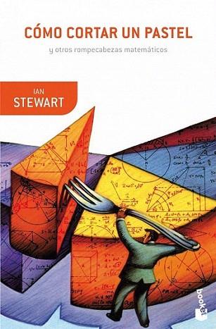 Cómo cortar un pastel | 9788408008934 | Ian Stewart | Llibres Parcir | Llibreria Parcir | Llibreria online de Manresa | Comprar llibres en català i castellà online