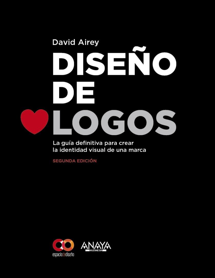 DISEÑO DE LOGOS. SEGUNDA EDICIÓN | 9788441537439 | AIREY, DAVID | Llibres Parcir | Llibreria Parcir | Llibreria online de Manresa | Comprar llibres en català i castellà online