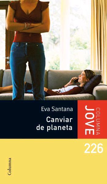 CANVIAR DE PLANETA | 9788466409742 | EVA SANTANA BIGAS | Llibres Parcir | Llibreria Parcir | Llibreria online de Manresa | Comprar llibres en català i castellà online