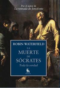 LA MUERTE DE SOCRATES TODA LA VERDAD | 9788424919252 | WATERFIELD ROBIN | Llibres Parcir | Llibreria Parcir | Llibreria online de Manresa | Comprar llibres en català i castellà online