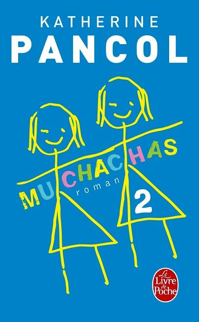 MUCHACHAS VOL. 2 | 9782253194699 | PANCOL, KATHERINE | Llibres Parcir | Llibreria Parcir | Llibreria online de Manresa | Comprar llibres en català i castellà online