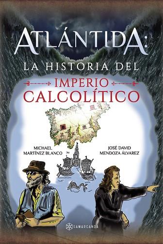 ATLÁNTIDA: LA HISTORIA DEL IMPERIO CALCOLÍTICO | 9788419800640 | MICHAEL MARTÍNEZ BLANCO | Llibres Parcir | Llibreria Parcir | Llibreria online de Manresa | Comprar llibres en català i castellà online