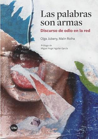 LAS PALABRAS SON ARMAS | 9788491680642 | JUBANY BAUCELLS, OLGA/ROIHA, MALIN | Llibres Parcir | Llibreria Parcir | Llibreria online de Manresa | Comprar llibres en català i castellà online