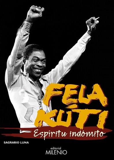 FELA KUTI. ESPÍRITU INDÓMITO | 9788497436151 | LUNA, SAGRARIO | Llibres Parcir | Llibreria Parcir | Llibreria online de Manresa | Comprar llibres en català i castellà online