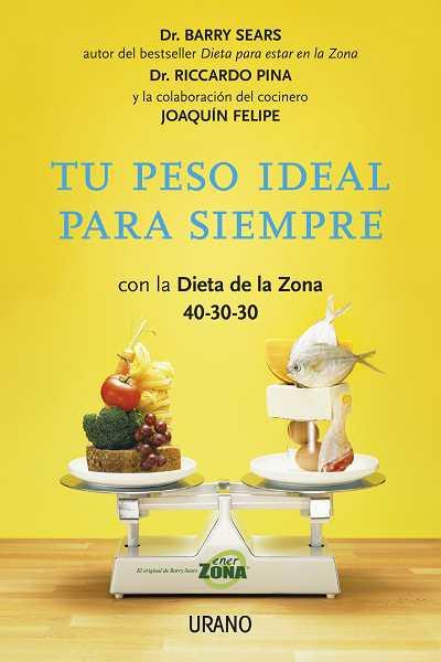 TU PESO IDEAL PARA SIEMPRE | 9788479538064 | PINA, RICCARDO/SEARS, BARRY | Llibres Parcir | Llibreria Parcir | Llibreria online de Manresa | Comprar llibres en català i castellà online