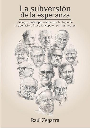 SUBVERSIÓN DE LA ESPERANZA. DIÁLOGO CONTEMPORÁNEO ENTRE TEOLOGÍA DE LA LIBERACIÓN, FILOSOFÍA Y OPCIÓN POR LOS POBRES | PODI115681 | ZEGARRA  RAÚL | Llibres Parcir | Llibreria Parcir | Llibreria online de Manresa | Comprar llibres en català i castellà online