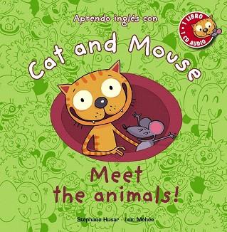 CAT AND MOUSE: MEET THE ANIMALS! | 9788467830859 | HUSAR, STÉPHANE/MÉHÉE, LOÏC | Llibres Parcir | Llibreria Parcir | Llibreria online de Manresa | Comprar llibres en català i castellà online