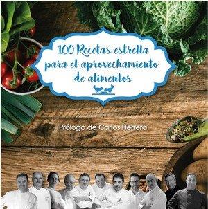 100 RECETAS ESTRELLA PARA EL APROVECHAMIENTO DE ALIMENTOS | 9788473597937 | ANDONI ADURIZ Y JUAN MARI ARZAK | Llibres Parcir | Llibreria Parcir | Llibreria online de Manresa | Comprar llibres en català i castellà online