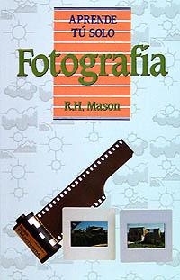 APRENDE TU SOLO FOTOGRAFIA | 9788436803754 | MASON | Llibres Parcir | Llibreria Parcir | Llibreria online de Manresa | Comprar llibres en català i castellà online