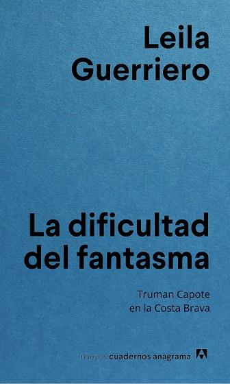 LA DIFICULTAD DEL FANTASMA | 9788433927255 | GUERRIERO, LEILA | Llibres Parcir | Llibreria Parcir | Llibreria online de Manresa | Comprar llibres en català i castellà online