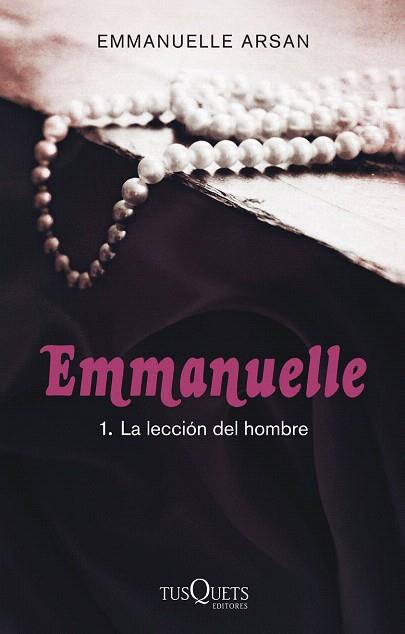 EMMANUELLE 1. LA LECCIÓN DEL HOMBRE | 9788483837429 | EMMANUELLE ARSAN | Llibres Parcir | Librería Parcir | Librería online de Manresa | Comprar libros en catalán y castellano online