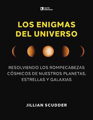 LOS ENIGMAS DEL UNIVERSO | 9788418735660 | SCUDDER, JILLIAN | Llibres Parcir | Llibreria Parcir | Llibreria online de Manresa | Comprar llibres en català i castellà online