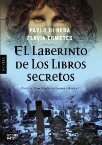 El laberinto de los libros secretos | 9788498778076 | Ermetes, Flavia/Di Reda, Paolo | Llibres Parcir | Llibreria Parcir | Llibreria online de Manresa | Comprar llibres en català i castellà online