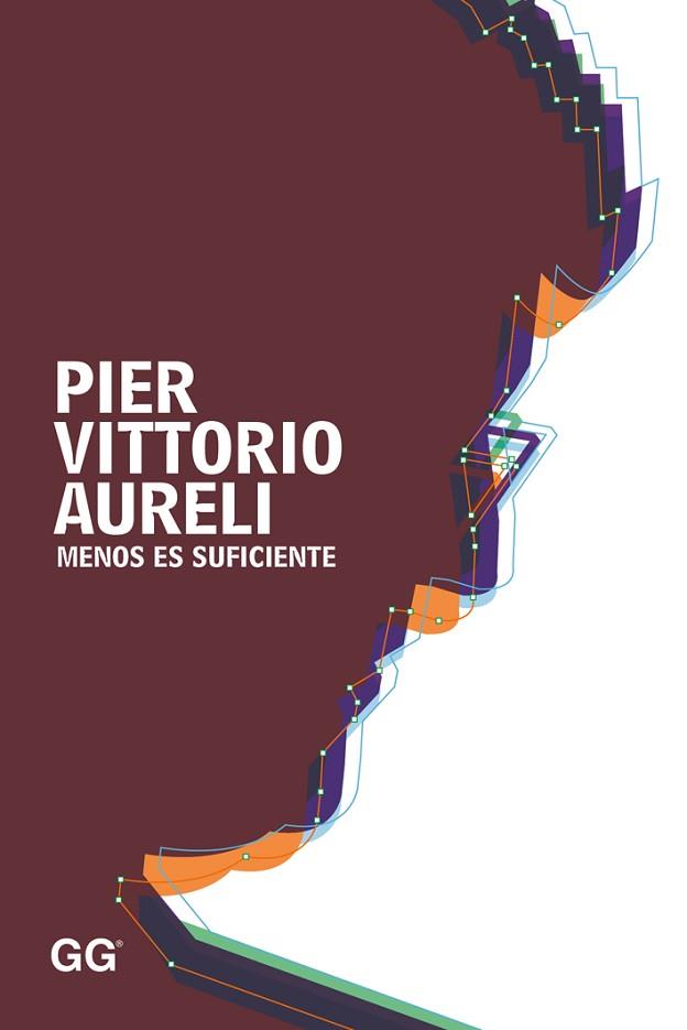 MENOS ES SUFICIENTE | 9788425229077 | AURELI, PIER VITTORIO | Llibres Parcir | Llibreria Parcir | Llibreria online de Manresa | Comprar llibres en català i castellà online