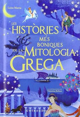 LAS HISTÒRIES MÉS VELLES DE LA MITOLOGIA GREGA | 9788417127244 | LUISA MATTIA | Llibres Parcir | Llibreria Parcir | Llibreria online de Manresa | Comprar llibres en català i castellà online