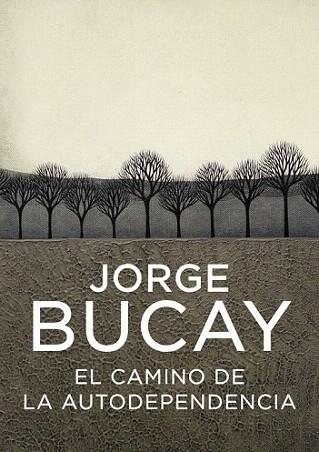 CAMINO AUTODEPENDENCIA | 9788425336881 | BUCAY JORGE | Llibres Parcir | Llibreria Parcir | Llibreria online de Manresa | Comprar llibres en català i castellà online