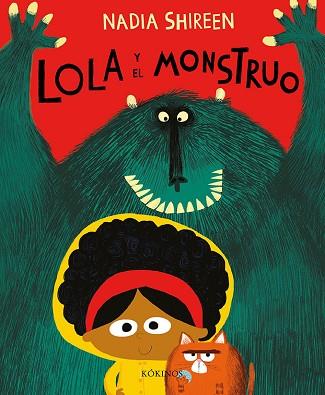 LOLA Y EL MONSTRUO | 9788417074449 | SHIREEN, NADIA | Llibres Parcir | Llibreria Parcir | Llibreria online de Manresa | Comprar llibres en català i castellà online