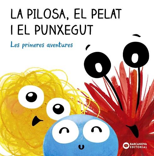 LA PILOSA, EL PELAT I EL PUNXEGUT. LES PRIMERES AVENTURES | 9788448955250 | BALDÓ, ESTEL | Llibres Parcir | Llibreria Parcir | Llibreria online de Manresa | Comprar llibres en català i castellà online