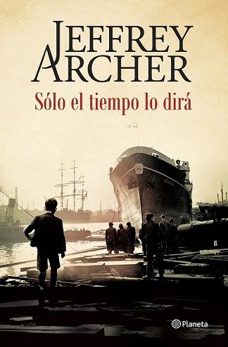 SÓLO EL TIEMPO LO DIRÁ | 9788408142515 | JEFFREY ARCHER | Llibres Parcir | Llibreria Parcir | Llibreria online de Manresa | Comprar llibres en català i castellà online