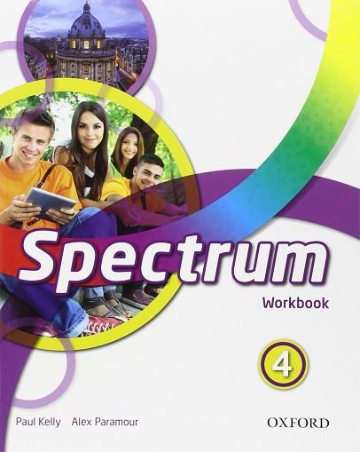 SPECTRUM 4. WORKBOOK | 9780194852616 | KELLY, PAUL / MORRIS, DAN / PARAMOUR, ALEX | Llibres Parcir | Llibreria Parcir | Llibreria online de Manresa | Comprar llibres en català i castellà online