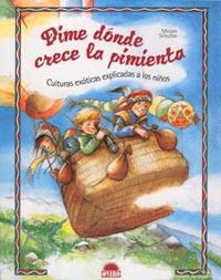 DIME DONDE CRECE LA PIMIENTA | 9788497540988 | SCHULTZE MIRIAM | Llibres Parcir | Llibreria Parcir | Llibreria online de Manresa | Comprar llibres en català i castellà online