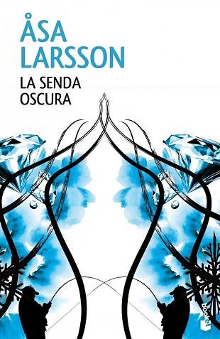 LA SENDA OSCURA | 9788432220876 | ÅSA LARSSON | Llibres Parcir | Librería Parcir | Librería online de Manresa | Comprar libros en catalán y castellano online