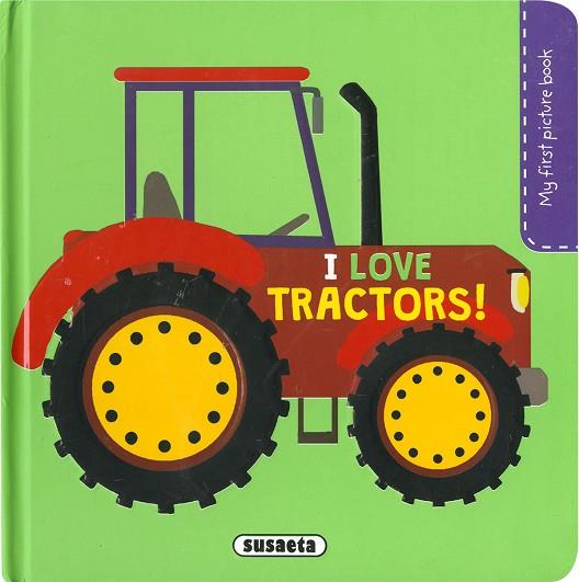 I LOVE TRACTORS! | 9788467779677 | CAMPOS, PILAR | Llibres Parcir | Llibreria Parcir | Llibreria online de Manresa | Comprar llibres en català i castellà online