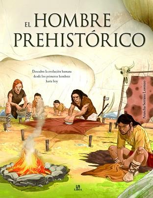 EL HOMBRE PREHISTÓRICO | 9788466237697 | SERRANO LORENZO, ARANCHA | Llibres Parcir | Llibreria Parcir | Llibreria online de Manresa | Comprar llibres en català i castellà online