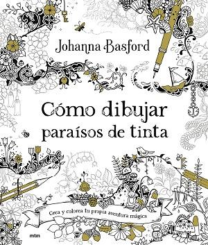 CÓMO DIBUJAR PARAÍSOS DE TINTA | 9788417165901 | BASFORD, JOHANNA | Llibres Parcir | Llibreria Parcir | Llibreria online de Manresa | Comprar llibres en català i castellà online