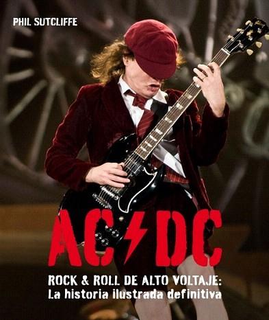 AC DC ROCK AND ROLL DE ALTO VOLTAJE la historia ilustr defi | 9788425346392 | PHIL SUTCLIFFE | Llibres Parcir | Llibreria Parcir | Llibreria online de Manresa | Comprar llibres en català i castellà online