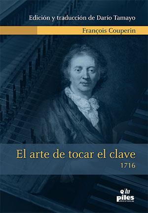 EL ARTE DE TOCAR EL CLAVE (1716) | 9788415928744 | RAMIREZ TAMAYO, DARIO | Llibres Parcir | Llibreria Parcir | Llibreria online de Manresa | Comprar llibres en català i castellà online