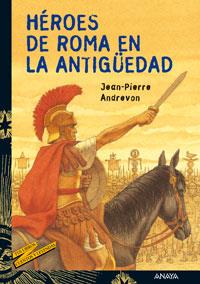 HEROES DE ROMA EN LA ANTIGUEDAD | 9788466727099 | ANDREVON | Llibres Parcir | Llibreria Parcir | Llibreria online de Manresa | Comprar llibres en català i castellà online