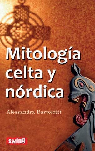 MITOLOGIA CELTA Y NORDICA | 9788496746633 | BARTOLOTTI ALESSANDRA | Llibres Parcir | Librería Parcir | Librería online de Manresa | Comprar libros en catalán y castellano online