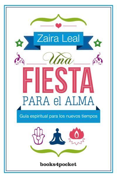 UNA FIESTA PARA EL ALMA | 9788416622313 | LEAL, ZAIRA | Llibres Parcir | Llibreria Parcir | Llibreria online de Manresa | Comprar llibres en català i castellà online