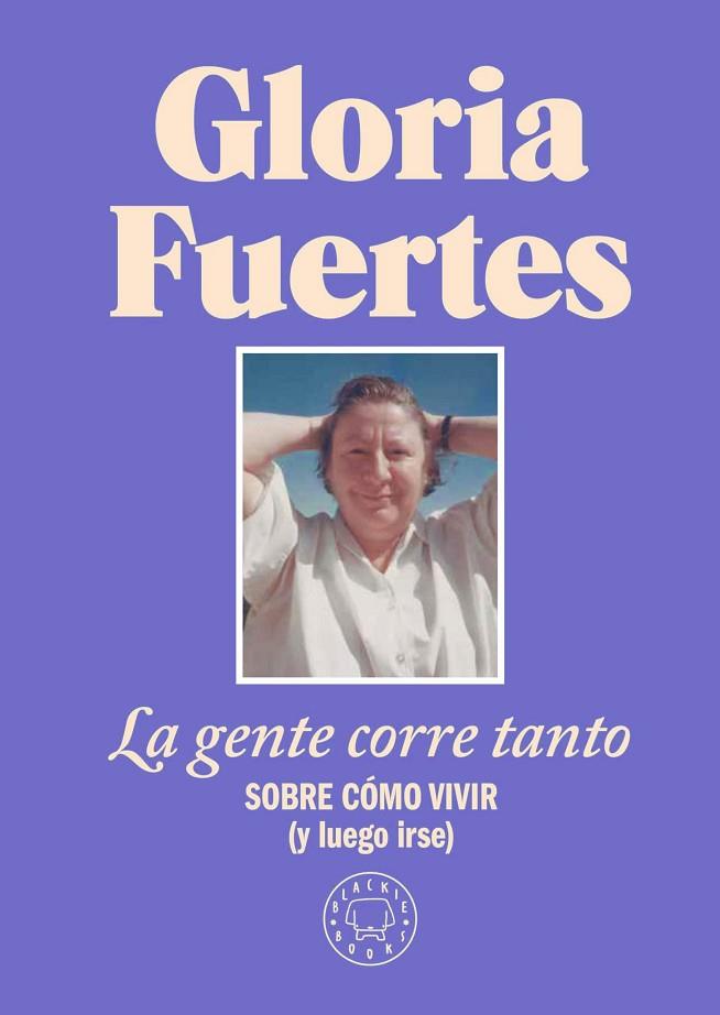 LA GENTE CORRE TANTO | 9788410025912 | FUERTES, GLORIA | Llibres Parcir | Llibreria Parcir | Llibreria online de Manresa | Comprar llibres en català i castellà online