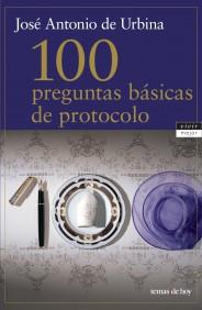 100 PREGUNTAS BASICAS DE PROTOCOLO | 9788484603573 | DE URBINA JOSE ANTONIO | Llibres Parcir | Llibreria Parcir | Llibreria online de Manresa | Comprar llibres en català i castellà online