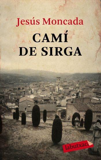 CAMI DE SIRGA labutxaca | 9788499300566 | JSEUS MONCADA | Llibres Parcir | Llibreria Parcir | Llibreria online de Manresa | Comprar llibres en català i castellà online