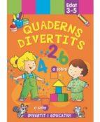 QUADERNS DIVERTITS (EDAT 3-5) | 9788490943717 | AA.VV. | Llibres Parcir | Llibreria Parcir | Llibreria online de Manresa | Comprar llibres en català i castellà online