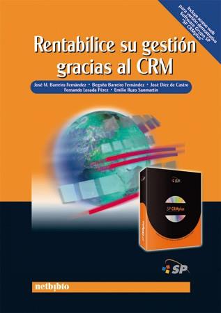 RENTABILICE SU GESTION GRACIAS AL CRM | 9788497450768 | BARREIRO | Llibres Parcir | Llibreria Parcir | Llibreria online de Manresa | Comprar llibres en català i castellà online