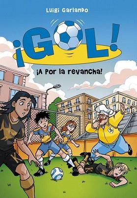 GOL 30. ¡A POR LA REVANCHA! (¡GOL! 30) | 9788490433577 | GARLANDO,LUIGI | Llibres Parcir | Llibreria Parcir | Llibreria online de Manresa | Comprar llibres en català i castellà online