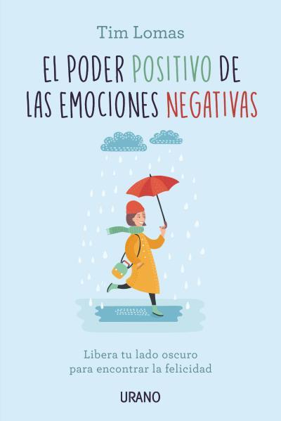 EL PODER POSITIVO DE LAS EMOCIONES NEGATIVAS | 9788416720132 | LOMAS, TIM | Llibres Parcir | Llibreria Parcir | Llibreria online de Manresa | Comprar llibres en català i castellà online