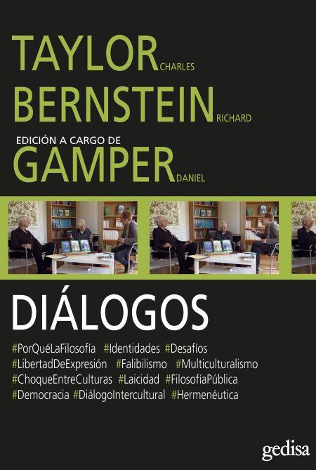 DIÁLOGOS. TAYLOR - BERNSTEIN | 9788497849968 | BERNSTEIN, RICHARD/TAYLOR, CHARLES/GAMPER, DANIEL | Llibres Parcir | Llibreria Parcir | Llibreria online de Manresa | Comprar llibres en català i castellà online