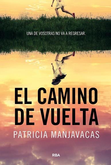 EL CAMINO DE VUELTA | 9788411325448 | MANJAVACAS, PATRICIA | Llibres Parcir | Llibreria Parcir | Llibreria online de Manresa | Comprar llibres en català i castellà online