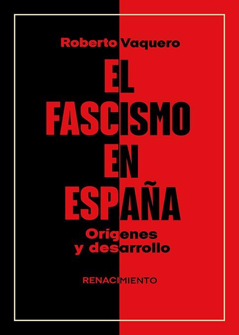 EL FASCISMO EN ESPAÑA. ORÍGENES Y DESARROLLO | 9791387552008 | VAQUERO, ROBERTO | Llibres Parcir | Llibreria Parcir | Llibreria online de Manresa | Comprar llibres en català i castellà online