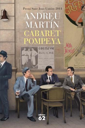 CABARET POMPEYA premi Sant Joan Unnim 2011 | 9788429768565 | ANDREU MARTIN | Llibres Parcir | Llibreria Parcir | Llibreria online de Manresa | Comprar llibres en català i castellà online