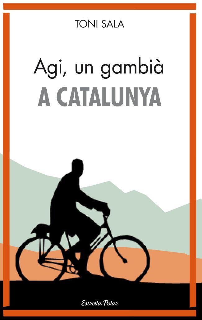 AGI, UN GAMBIÀ A CATALUNYA | 9788415697848 | TONI SALA | Llibres Parcir | Llibreria Parcir | Llibreria online de Manresa | Comprar llibres en català i castellà online