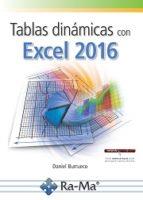 TABLAS DINÁMICAS CON EXCEL  2016 | 9788499646879 | BURRUECO, DANIEL | Llibres Parcir | Llibreria Parcir | Llibreria online de Manresa | Comprar llibres en català i castellà online