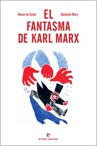 EL FANTASMA DE KARL MARX | 9788415217251 | RONAN DE CALAN | Llibres Parcir | Llibreria Parcir | Llibreria online de Manresa | Comprar llibres en català i castellà online